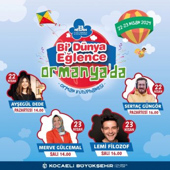 Ormanya 23 Nisan’da çocukları ağırlayacak