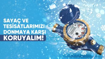 ‘Su sayaçlarınızı donmaya karşı koruyun’