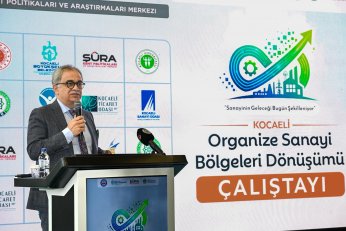 Üretimin kalbi Kocaeli’de OSB dönüşümü çalıştayı