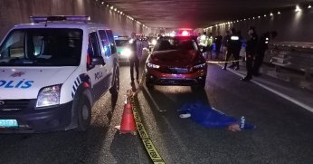 Tünelde aracın çarptığı yaya yaşamını yitirdi