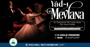 Hz. Mevlana, Sema Mukabelesi ile anılacak