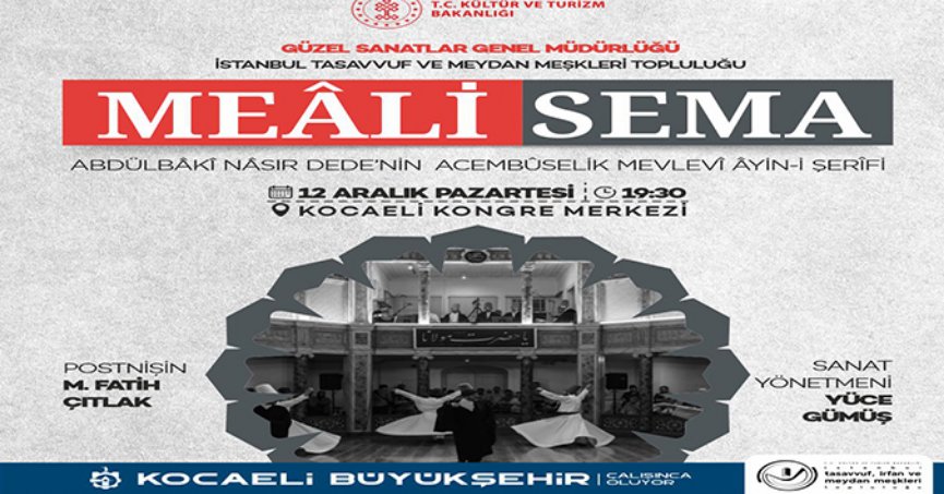 Hz. Mevlana Meali Sema ile anılacak