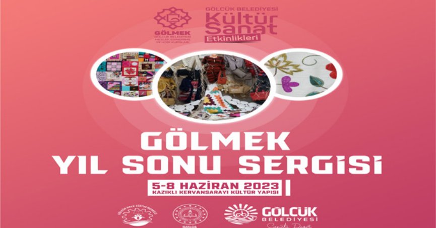 GÖLMEK kursiyerlerinin  el emekleri sergilenecek