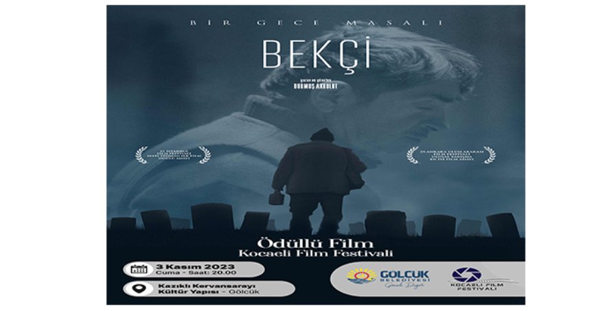 Ödüllü film ‘Bekçi’ Gölcük’te izlenecek