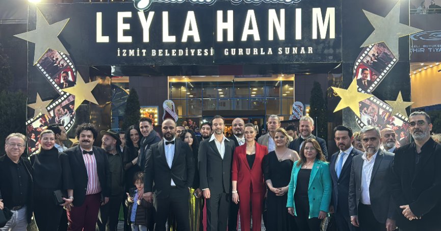 ‘Leyla Hanım’ filminin galası Kocaeli’de yapıldı