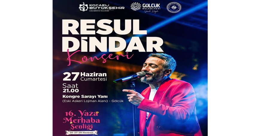 Gölcük Yaza Resul Dindar ile merhaba diyecek